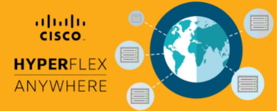 Cisco HyperFlex – Simplifying Hypercovergence